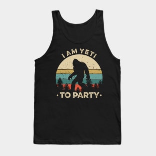 Yeti to Party Shirt - Funny Sasquatch Gifts Tank Top